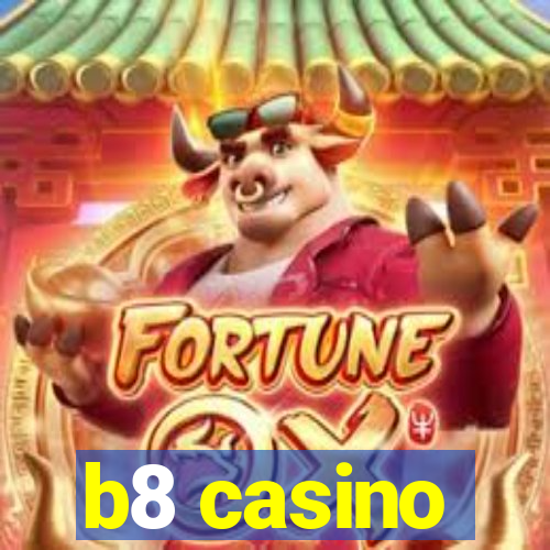 b8 casino